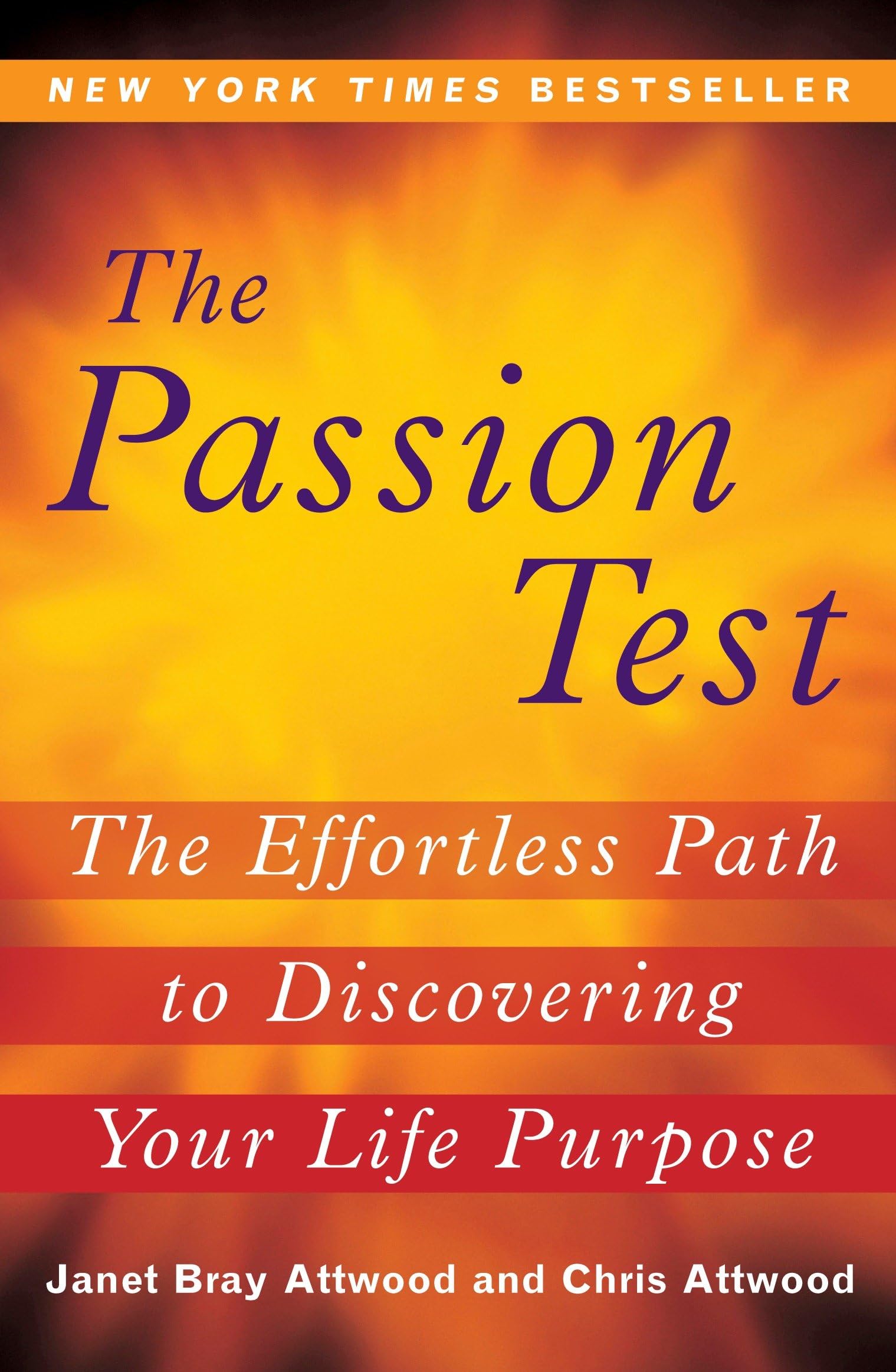 The Passion Test: The Effortless Path to Discovering Your Life